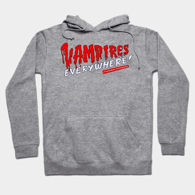 The Lost Boys - Vampires Everywhere Hoodie by BadCatDesigns